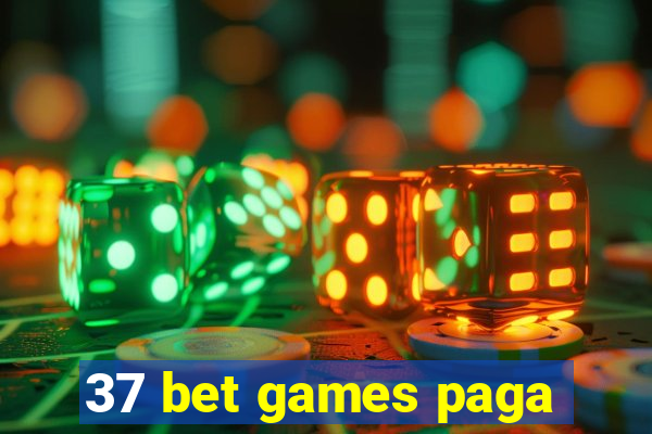 37 bet games paga